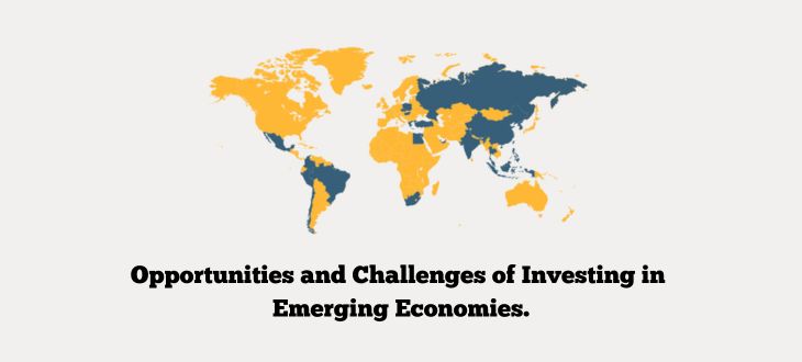 Opportunities and Challenges of Investing in Emerging Economies